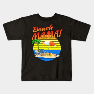 Beach MAMA! Kids T-Shirt